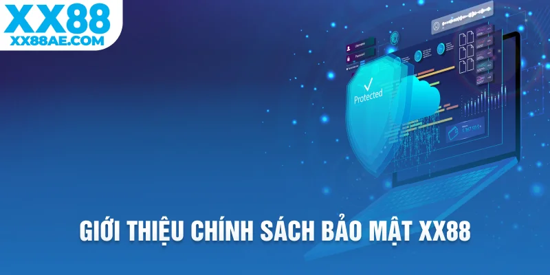 Giới thiệu chính sách bảo mật XX88