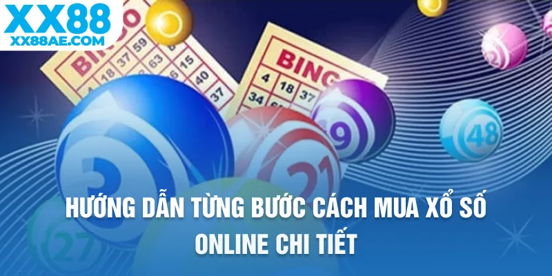 Hướng dẫn từng bước cách mua xổ số online chi tiết