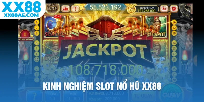 Kinh nghiệm slot nổ hũ XX88